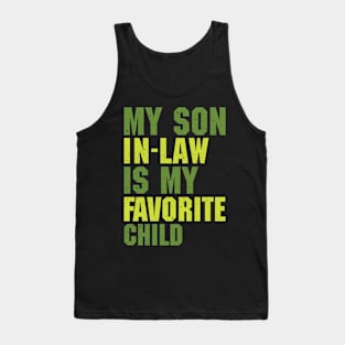 My Son In Law Is My Favorite Child Tank Top